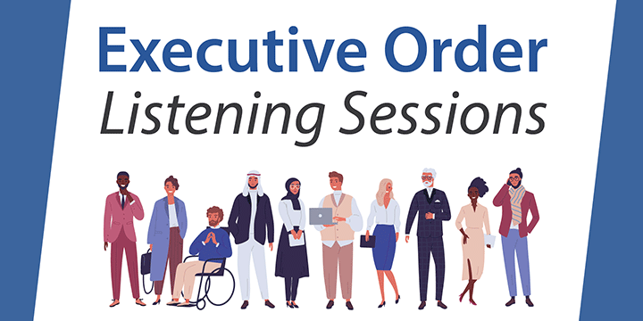 title card with images of a diverse group of professionals below text that says executive order listening sessions